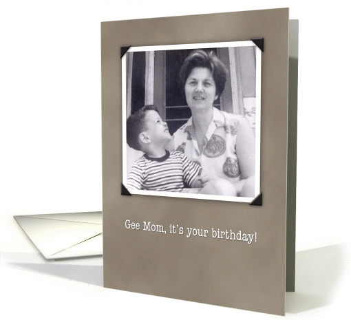Birthday for Mom, Humorous Vintage Photo card (1172442)