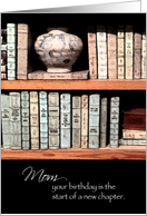Mom, Birthday is a New Chapter card