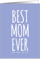 BEST MOM EVER & that...