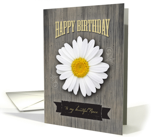 Niece Birthday, Rustic Wood and Daisy Design card (1361794)
