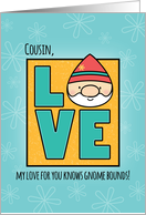 Cousin Birthday, Love Knows Gnome Bounds card