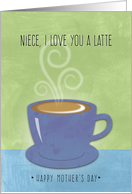 Niece Mother’s Day, I Love You a Latte, Coffee Cup Watercolor card