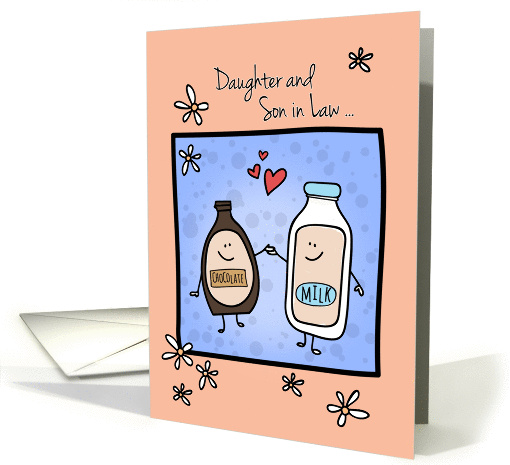 Daughter & Son in Law, Made for Each Other, Chocolate Milk card