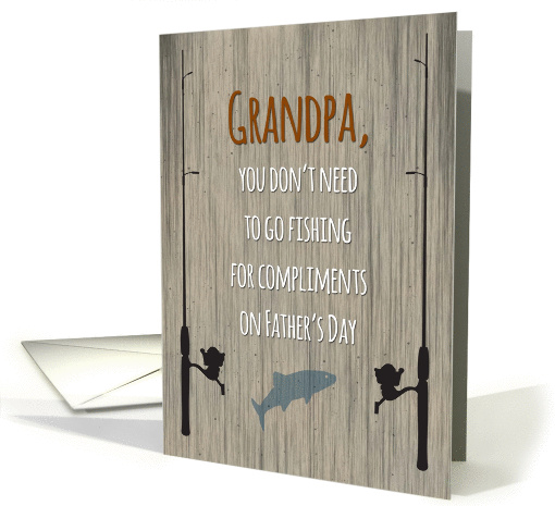Grandpa Father's Day, Fishing for Compliments card (1388546)