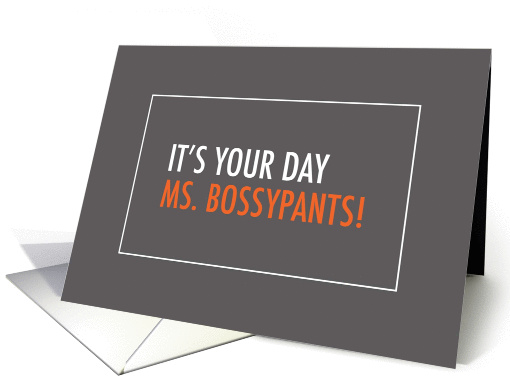 Humorous Boss's Day, Ms. Bossypants card (1400150)