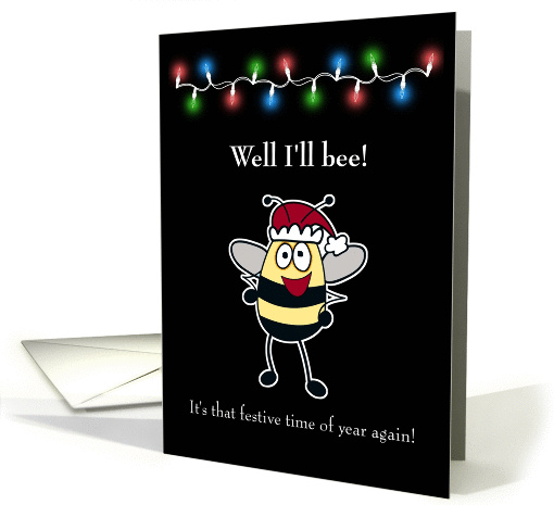 Christmas, Well I'll Be! Bumble Bee with Santa Hat and Lights card