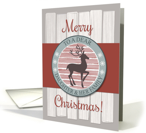 Merry Christmas Daughter & Family with Rustic Fence & Reindeer card