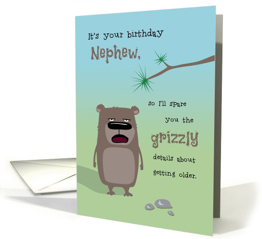 Nephew Birthday, Getting Older Grizzly Details card (1408658)