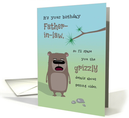 Father-in-Law Birthday, Getting Older Grizzly Details card (1408668)