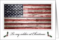 To My Soldier at Christmas, Distressed Wood American Flag card