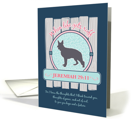 German Shepherd, Life Gets Ruff - Thinking of You, Scripture card