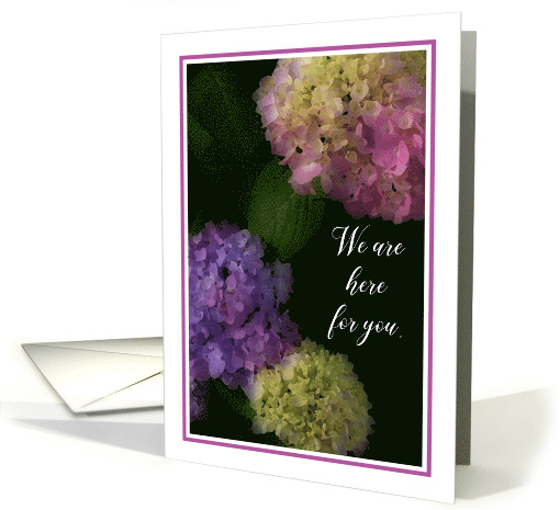We are Here for you, Painted Hydrangea card (1507604)