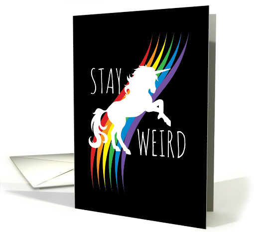 Stay Weird, Rainbow Unicorn Friendship card (1558958)