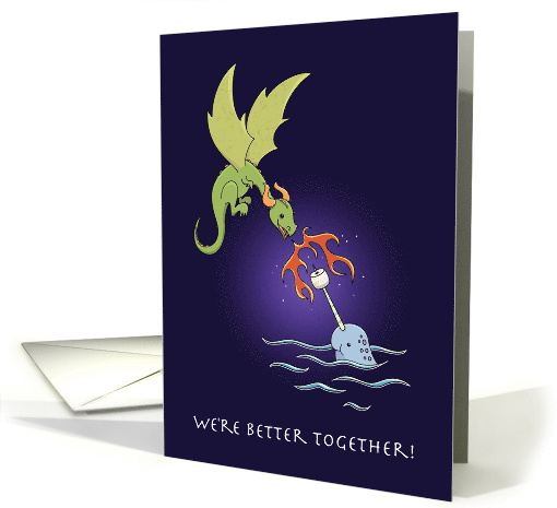 Dragon & Narwhal, Better Together, Anniversary card (1559086)