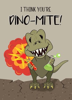 I Think You're Dynamite, Punny Dinosaur Love