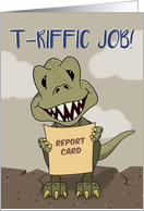 Congratulations on a T-Riffic Report Card Cute Dinosaur card