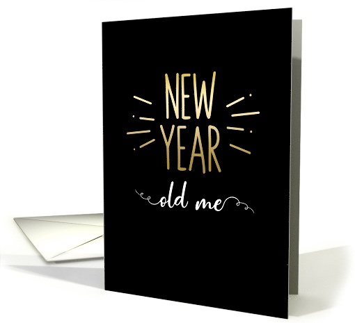 Funny New Year, Old Me New Year's card (1594128)