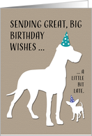 Funny Belated Birthday with Great Dane and Chihuahua Dogs card