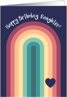 Happy Birthday Daughter Cute Modern Rainbow and Heart card