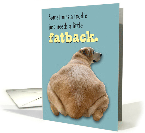 Fatback Foodie card (1686494)