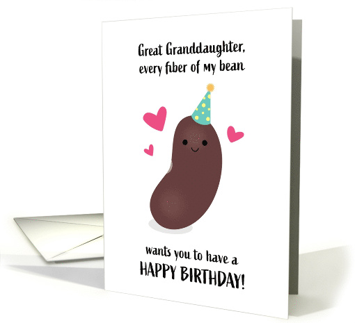 Great Granddaughter Birthday Every Fiber of My Bean Punny card