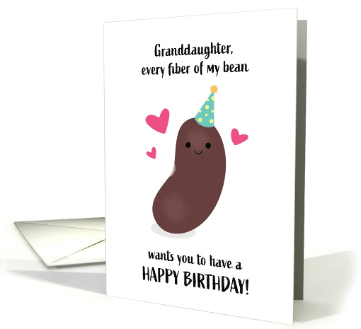 Granddaughter Birthday Every Fiber of My Bean Punny card (1695792)