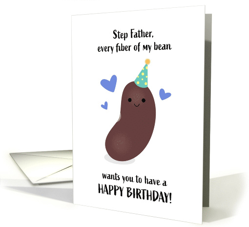 Step Father Birthday Every Fiber of My Bean Punny card (1695818)