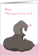 For Mom Mother’s Day I Love You Beary Much Cute Mama Bear and Cub card