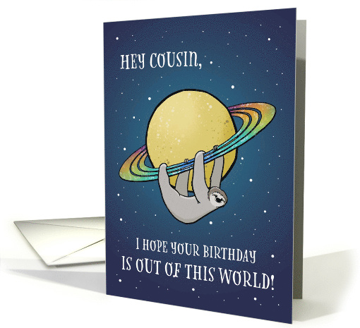Out of This World Sloth and Saturn Birthday for Cousin card (1739104)