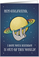 Out of This World Sloth and Saturn Birthday for Girlfriend card