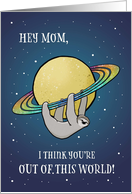 Out of This World Sloth and Saturn Birthday for Mom card