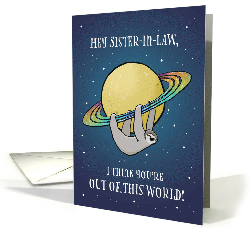 Out of This World Sloth and Saturn Birthday for Sister-In-Law card