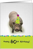 Happy 60th Birthday, Hope It’s Suey’t! Party Pig card