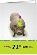 Happy 21st Birthday, Hope It’s Suey’t! Party Pig card