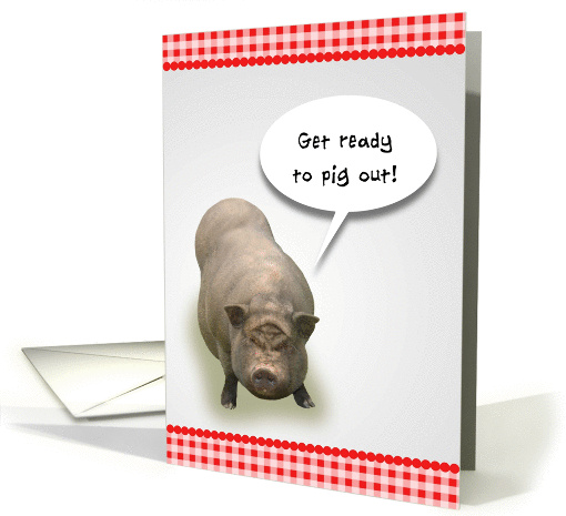 Picnic Invitation, Get Ready to Pig Out! card (886388)