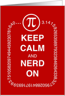 Keep Calm & Nerd On, Pi Day card