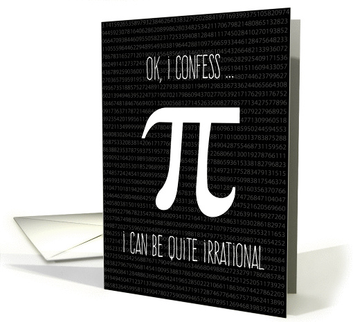 Irrational Confession, Humorous Pi Day card (906284)