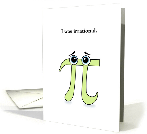 I'm Sorry, I was Irrational Pi Symbol card (906451)