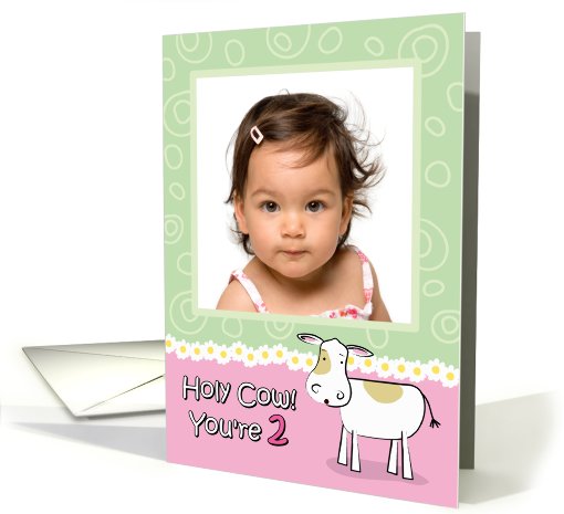 Holy Cow You're 2 Birthday Customizable Photo card (912865)