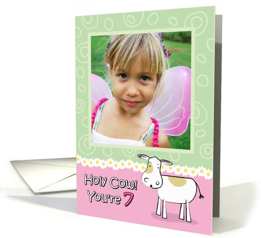Holy Cow You're 7 Birthday Customizable Photo card (912879)