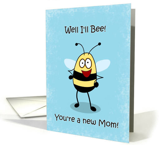Congratulations New Mom, Bumble Bee card (913216)
