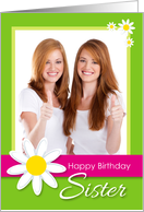 Happy Birthday Sister Daisy Flower Customizable Photo Card