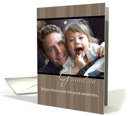 Grandson Father's Day, Happy Times, Memories Photo card (927330)