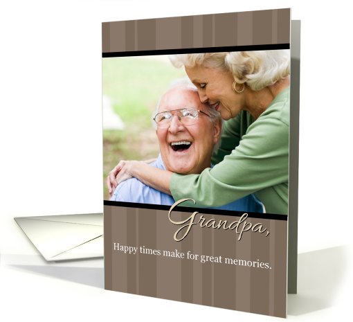 Grandpa Father's Day, Happy Times, Memories Photo card (927335)