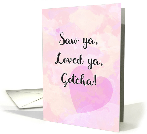 Gotcha Day, Saw You, Loved You, Big Heart card (932941)