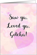 Gotcha Day, Saw You, Loved You, Big Heart card
