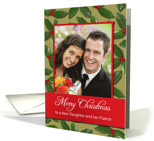 Daughter & Fiance Christmas Photo Card with Holly Berries card