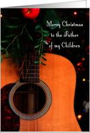 Merry Christmas Father of My Children, Joyful Song Guitar card