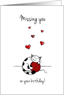Missing you on your birthday, Cat hugs ball of yarn, Blank card