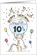 Happy Half Birthday, Age specific, 10 and a half, Cat with fish bowl card